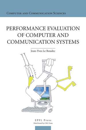 Performance Evaluation of Computer and Communication Systems de Jean-Yves Le Boudec