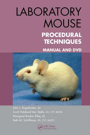 Laboratory Mouse Procedural Techniques: Manual and DVD de John J. Bogdanske