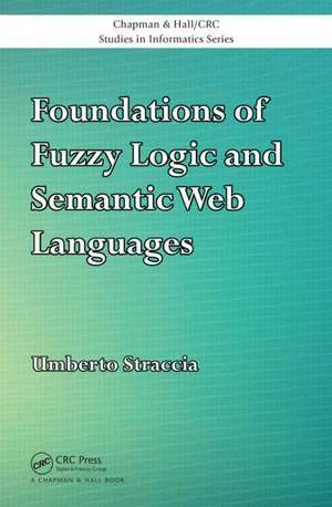 Foundations of Fuzzy Logic and Semantic Web Languages de Umberto Straccia