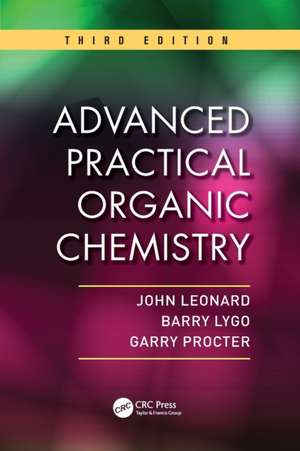 Advanced Practical Organic Chemistry de John Leonard