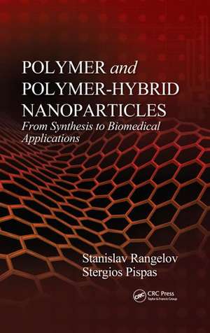 Polymer and Polymer-Hybrid Nanoparticles: From Synthesis to Biomedical Applications de Stanislav Rangelov