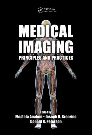 Medical Imaging: Principles and Practices de Mostafa Analoui