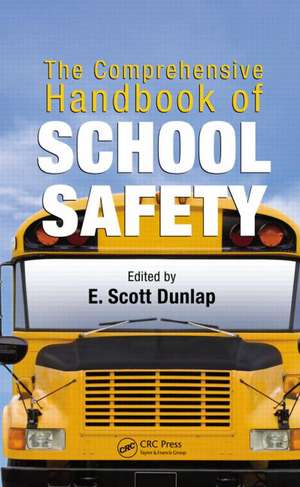 The Comprehensive Handbook of School Safety de E. Scott Dunlap