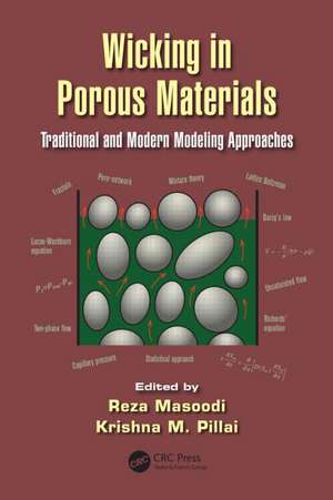 Wicking in Porous Materials: Traditional and Modern Modeling Approaches de Reza Masoodi