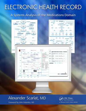 Electronic Health Record: A Systems Analysis of the Medications Domain de Alexander Scarlat, MD