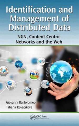 Identification and Management of Distributed Data: NGN, Content-Centric Networks and the Web de Giovanni Bartolomeo