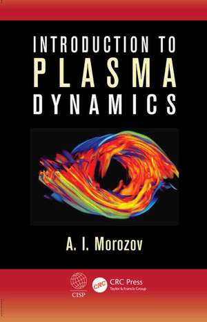 Introduction to Plasma Dynamics de A. I. Morozov