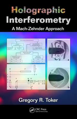 Holographic Interferometry de Gregory R. Toker