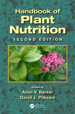 Handbook of Plant Nutrition de Allen V. Barker