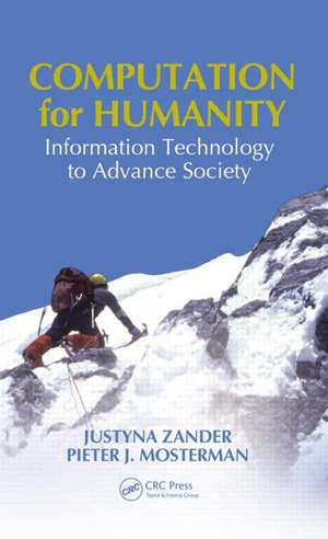 Computation for Humanity: Information Technology to Advance Society de Justyna Zander