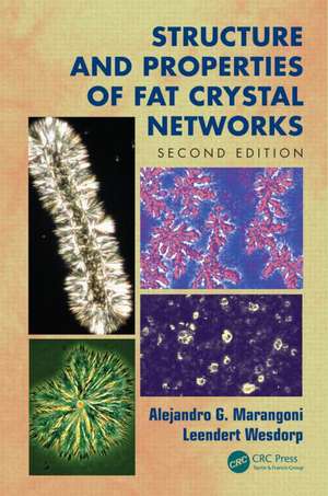 Structure and Properties of Fat Crystal Networks de Alejandro G. Marangoni