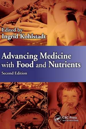 Advancing Medicine with Food and Nutrients de Ingrid Kohlstadt