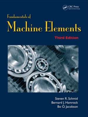 Fundamentals of Machine Elements de Steven R. Schmid