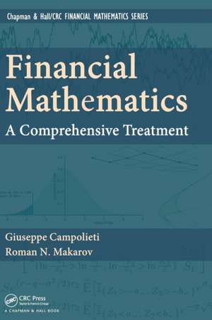 Financial Mathematics: A Comprehensive Treatment de Giuseppe Campolieti