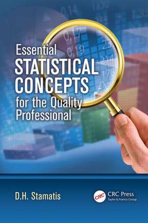 Essential Statistical Concepts for the Quality Professional de D. H. Stamatis