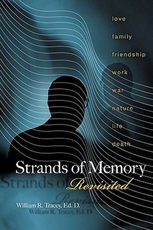 Strands of Memory Revisited de Ed D. William R. Tracey