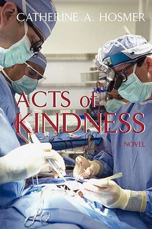 Acts of Kindness de Catherine A. Hosmer