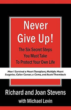 Never Give Up! de Richard Stevens