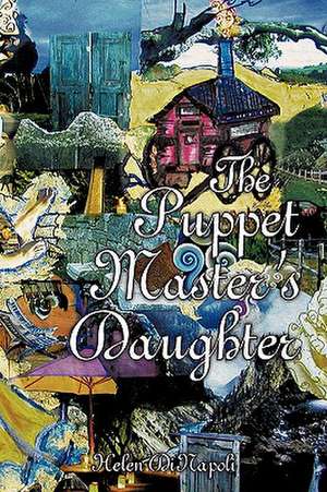 The Puppet Master's Daughter de Helen Dinapoli