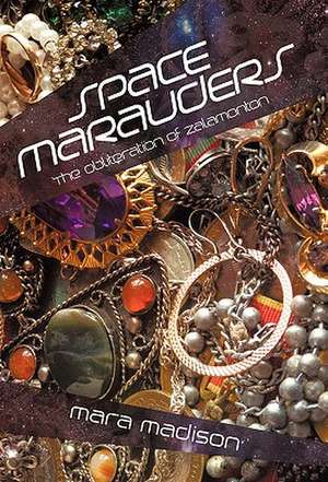 Space Marauders de Mara Madison