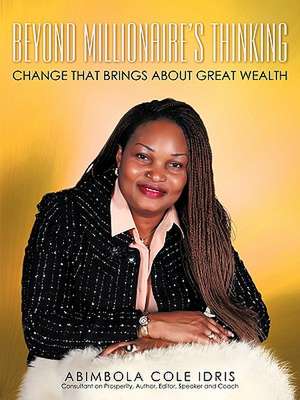 Beyond Millionaire's Thinking de Abimbola Cole Idris