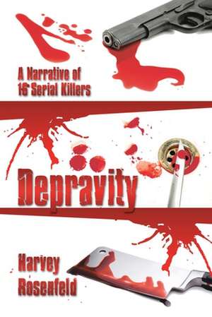 Depravity de Harvey Rosenfeld