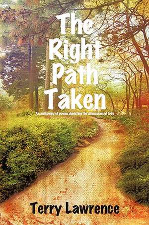 The Right Path Taken de Terry Lawrence