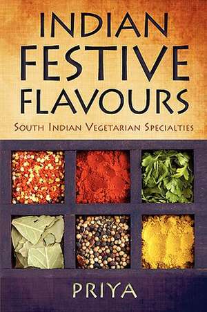 Indian Festive Flavours de Priya