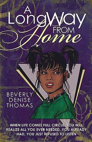 A Long Way from Home de Beverly Denise Thomas