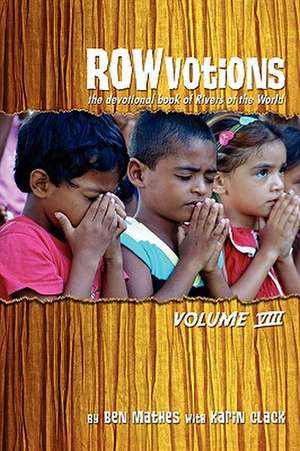 Rowvotions Volume VIII de Ben Mathes