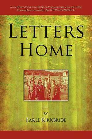 Letters Home de Earle Kirkbride