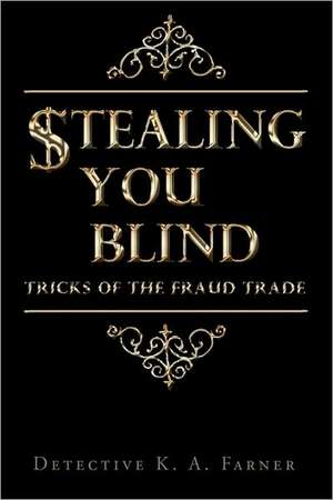Stealing You Blind de Detective K a Farner