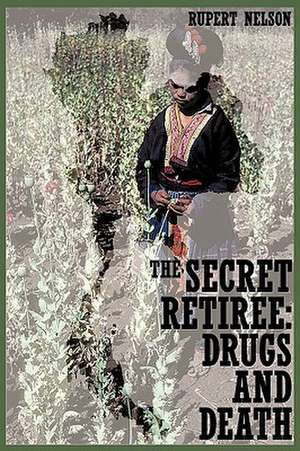 The Secret Retiree de Rupert Nelson