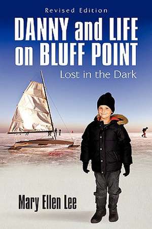 Danny and Life on Bluff Point de Mary Ellen Lee