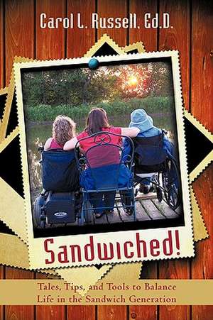 Sandwiched! de L. Russell Ed D. Carol L. Russell Ed D.