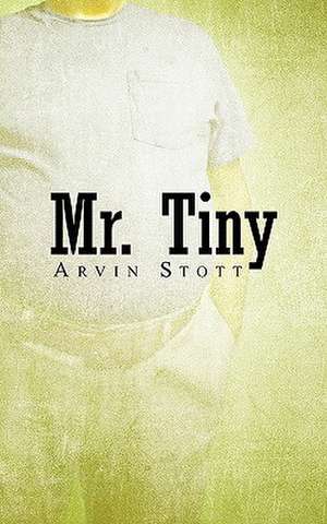 Mr. Tiny de Stott Arvin Stott