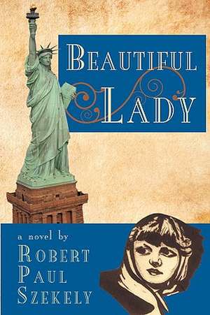 Beautiful Lady de Robert Paul Szekely