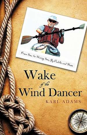 Wake of the Wind Dancer de Adams Karl Adams