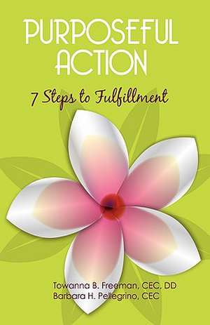 Purposeful Action de B. Freeman D. D. Towanna B. Freeman D. D.