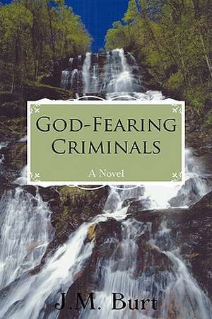 God-Fearing Criminals de Burt J. M. Burt