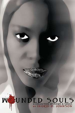 "Wounded Souls" de Ingrid D. Johnson