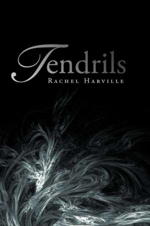 Tendrils de Rachel Harville