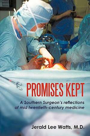 Promises Kept de Jerald Lee Watts M. D.