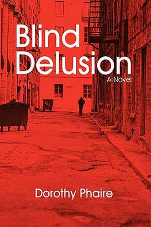 Blind Delusion de Dorothy Phaire