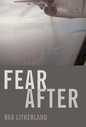 Fear After de Litherland Bea Litherland