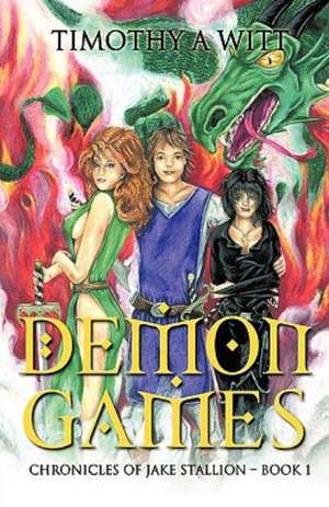 Demon Games de A. Witt Timothy a. Witt