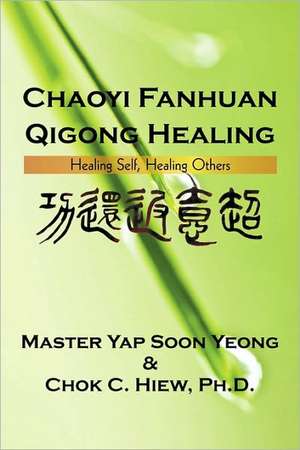 Chaoyi Fanhuan Qigong Healing de Yap Master Soon Yeong