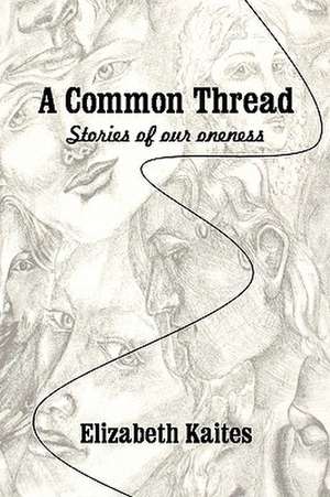 A Common Thread de P. Kaites Elizabeth P. Kaites