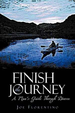 Finish the Journey de Joe Florentino
