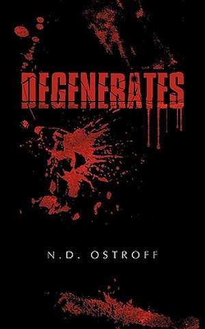 Degenerates de N. D. Ostroff